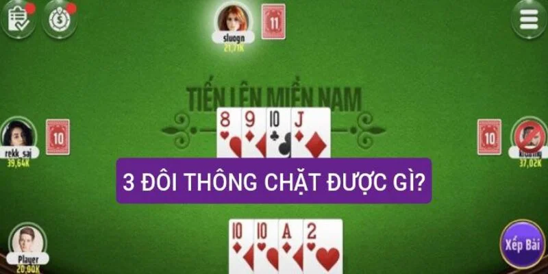 Chiến thuật chơi khi cầm ba đôi thông