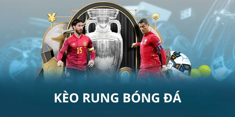 5 bí kíp cược kèo rung là gì