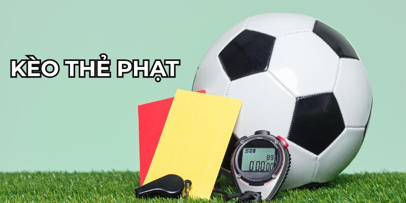 Chiến lược soi kèo thẻ phạt luôn thắng
